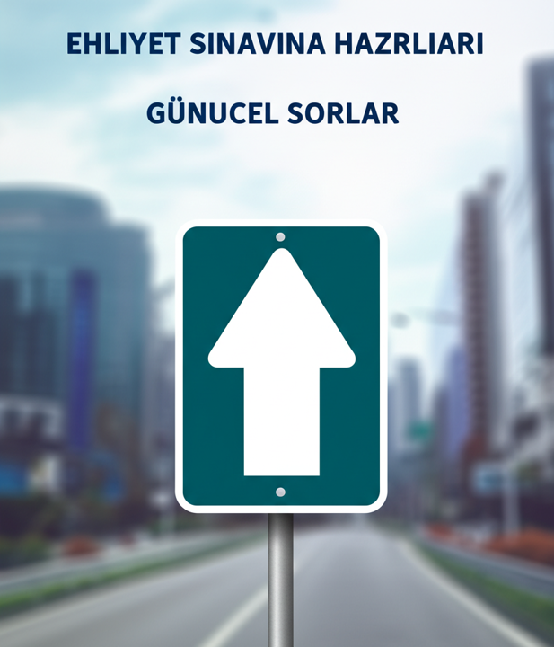 Ehliyet Sınavına Hazırlık: Güncel Sorular ve İpuçları