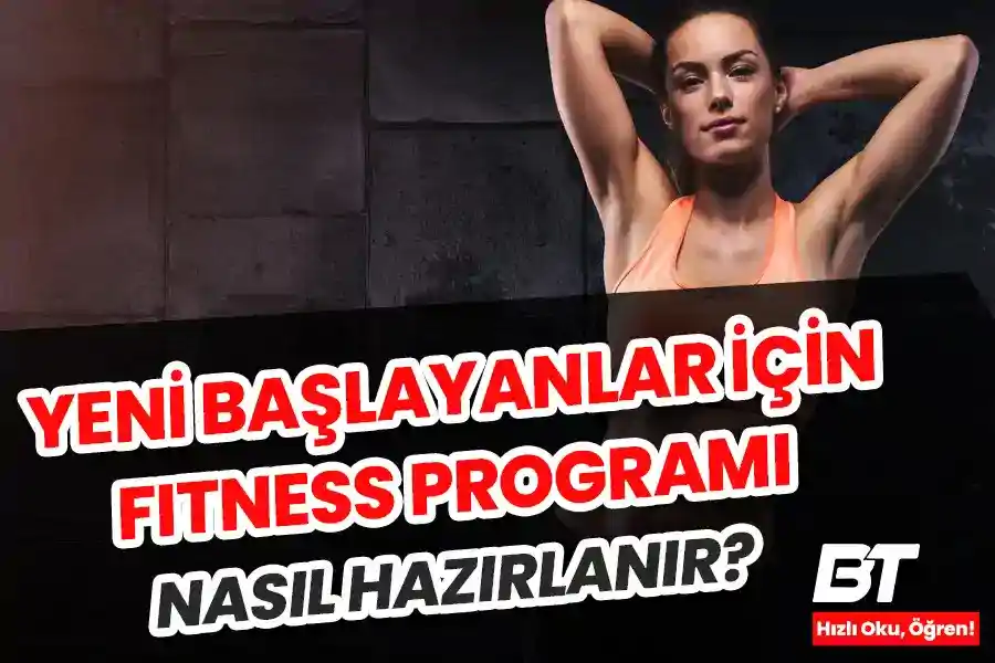 Fitness Programı Nasıl Hazırlanır? - Tam Rehberiniz