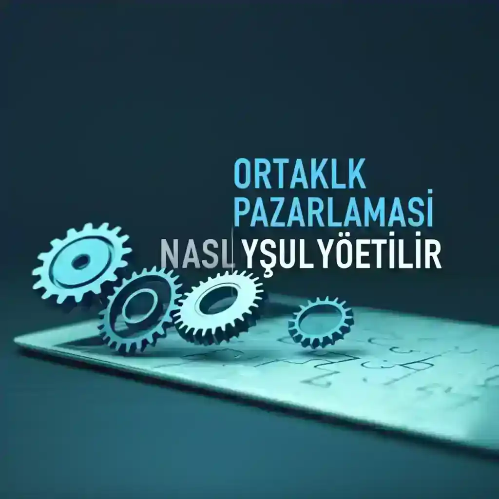 Ortaklık Pazarlamasını Yönetmenin Sırrı: Tam Bir Rehber