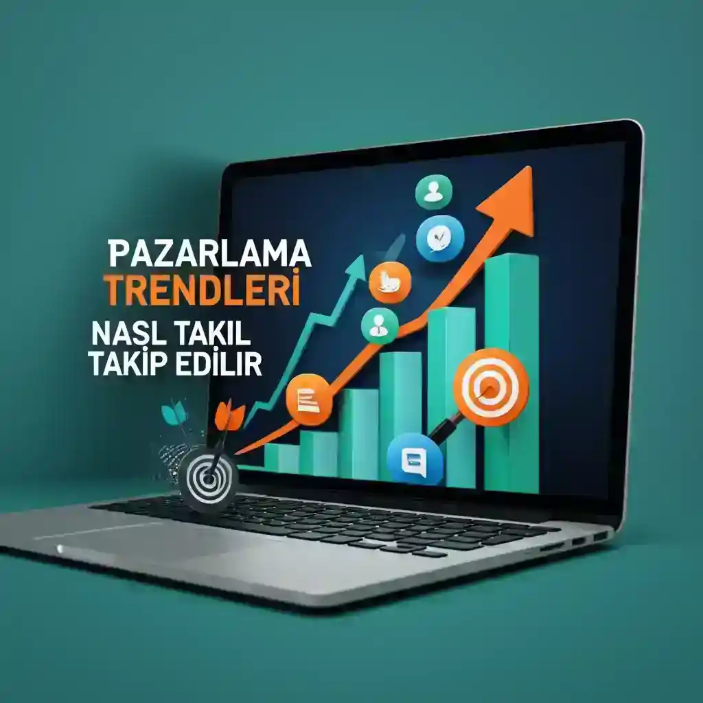 Pazarlama Trendlerini Nasıl Takip Edilir? - Tam Bir Rehber