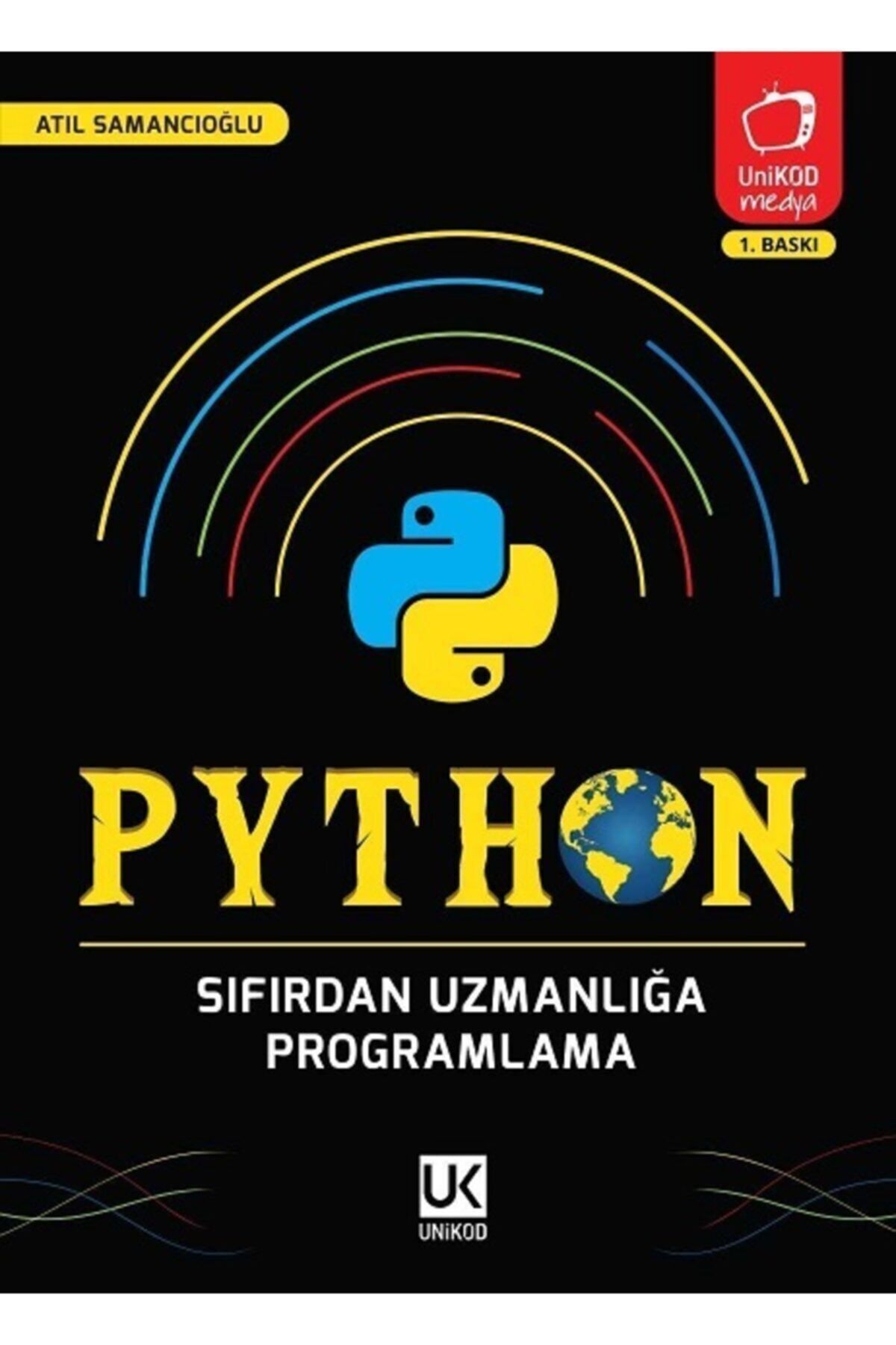 Python Programlama: Sıfırdan Uzmanlığa Giden Yol