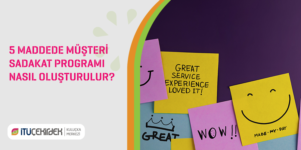 Sadakat Programları Nasıl Oluşturulur? - Müşteri Bağlılığını Arttırmanın Tam Rehberi
